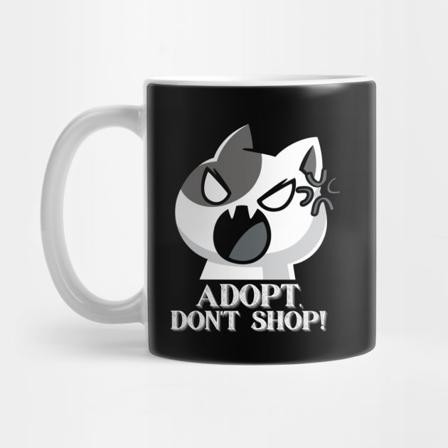 Adopt, Don't Shop. Funny and Sarcastic Saying Phrase, Humor by JK Mercha